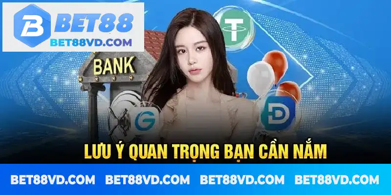 Lưu ý quan trọng bạn cần nắm Lưu ý quan trọng bạn cần nắm