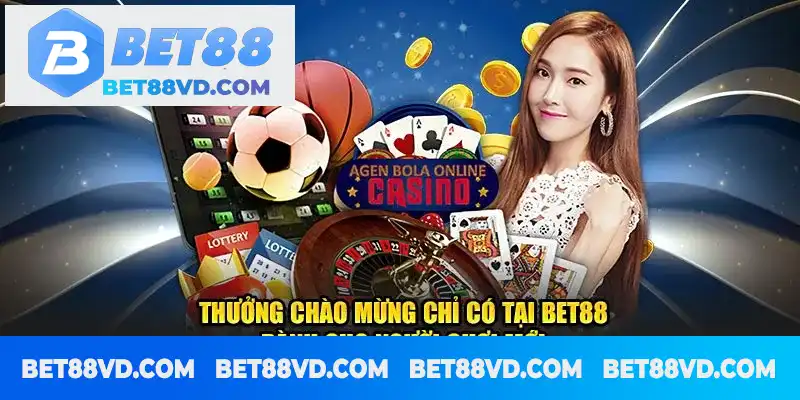 Thưởng chào mừng chỉ có tại Bet88 dành cho người chơi mới Thưởng chào mừng chỉ có tại Bet88 dành cho người chơi mới